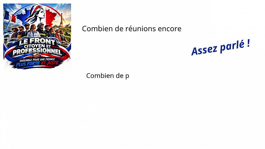 'Front Citoyen et Professionnel ' - ASSEZ PARLÉ ! ... LE MOMENT EST VENU D'AGIR ENSEMBLE !